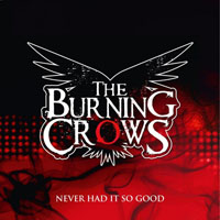 Burning Crows - Never Had It So Good (EP)