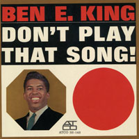 Ben E. King - Original Album Series - Don't Play That Song!, Remastered & Reissue 2009