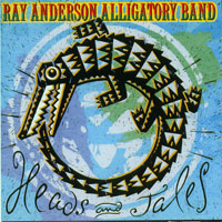 Ray Anderson - Heads And Tales