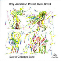 Ray Anderson - Sweet Chicago Suite