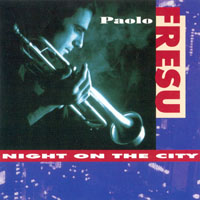 Fresu, Paolo - Paolo Fresu Quintet - Night On The City Paolo Fresu Quintet - Night On The City