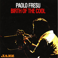 Fresu, Paolo - Birth Of The Cool
