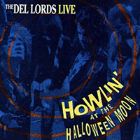 Del-Lords - Howlin' at the Halloween Moon