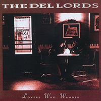 Del-Lords - Lovers Who Wander