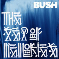 Bush (GBR) - The Sea Of Memories (Deluxe Edition: Bonus CD)