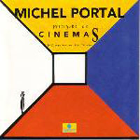 Portal, Michel - Musiques de Cinemas