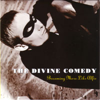 Divine Comedy - Becoming More Like Alfie (A Casanova Companion No. 2) (Single)
