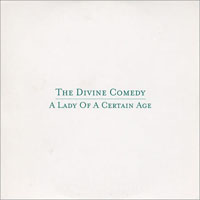 Divine Comedy - A Lady Of A Certain Age (Single)