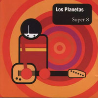 Los Planetas - Super 8