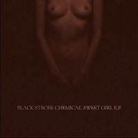 Black Strobe - Chemical Sweet Girl (EP)