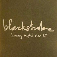Black Strobe - Shining Bright Star (EP)