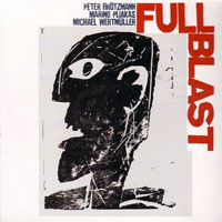 Brotzmann, Peter - Full Blast (split)