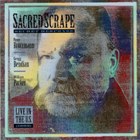 Brotzmann, Peter - Peter Brötzmann, Gregg Bendian, William Parker ‎- Sacred Scrape (split)