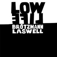 Brotzmann, Peter - Lowlife (split)