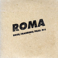 Brotzmann, Peter - Peter Brotzmann, Massimo Pupillo, Paal Nilssen-Love - Roma