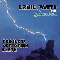 Ernie Watts - Project Activation Earth