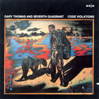 Thomas, Gary - Gary Thomas And Seventh Quadrant ‎– Code Violations