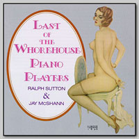 Sutton, Ralph - Last Of The Whorehouse Piano Players, Part II