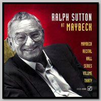 Sutton, Ralph - Live At Maybeck Recital Hall, Volume Thirty