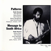 Howard, Noah - Patterns & Message To South Africa