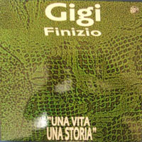 Finizio, Gigi - Una Vita Una Storia