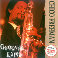 Chico Freeman - Groovin' Late