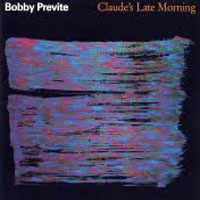 Bobby Previte - Claude's Late Morning