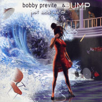 Bobby Previte - Just Add Water...