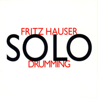 Hauser, Fritz - Solodrumming