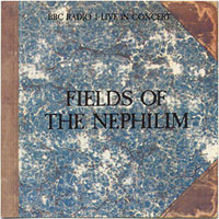 Fields Of The Nephilim - BBC Radio 1 Live in Concert