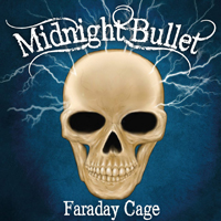 Midnight Bullet - Faraday Cage