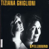 Ghiglioni, Tiziana - Spellbound