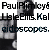 Plimley, Paul  - Kaleidoscopes (Ornette Coleman Songbook) (with Lisle Ellis)