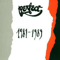 Perfect - 1981-1989