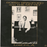 Bobby Bradford - Bobby Bradford and The Mo'Tet - Lost In L.A.