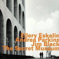 Eskelin, Ellery - The Secret Museum (split)