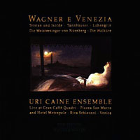 Caine, Uri - 'wagner E Venezia' - Uri Caine Ensemble Plays Richard Wagner Works