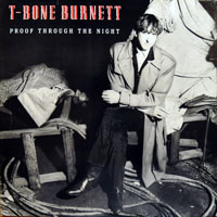 T-Bone Burnett - Proof Through the Night (Warner Bros. Edition)