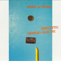 Gaslini, Giorgio - The Complete Remastered Recordings on Dischi Della Quercia (CD 3 - Free Actions)