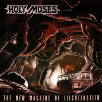 Holy Moses - The New Machine Of Liechtenstein (Remastered 2005)