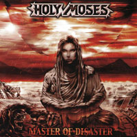 Holy Moses - Master of Disaster (Remastered 2006)