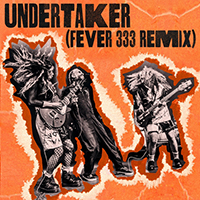 Nova Twins - Undertaker (Fever 333 Remix) (Single)