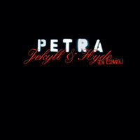 Petra (USA) - Jekyll & Hyde En Espanol