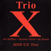 Trio X - U.S. Tour, 2006 (CD 4: Live In Waukee, Iowa)
