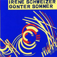 Irene Schweizer - Irene Schweizer and Gunter Sommer (split)