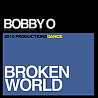 Bobby O - Broken World (Single)