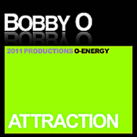 Bobby O - Attraction (Single)