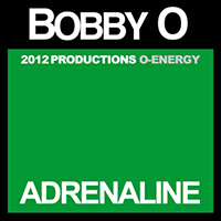 Bobby O - Adrenaline (Single)