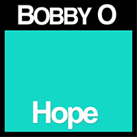 Bobby O - Hope (Single)