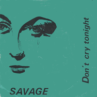 Savage (ITA) - Don't Cry Tonight (Vinyl 7'')